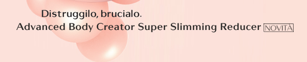 Distruggilo, bruciandolo. Advanced Body Creator Super Slimming Reducer NOVIT